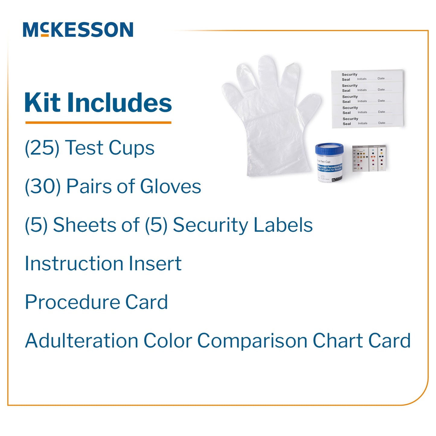 Drugs of Abuse Test Kit McKesson AMP, BAR, BUP, BZO, COC, mAMP/MET, MDMA, MOP300, MTD, OXY, PCP, THC (OX, pH, SG) 25 Tests CLIA Waived Each