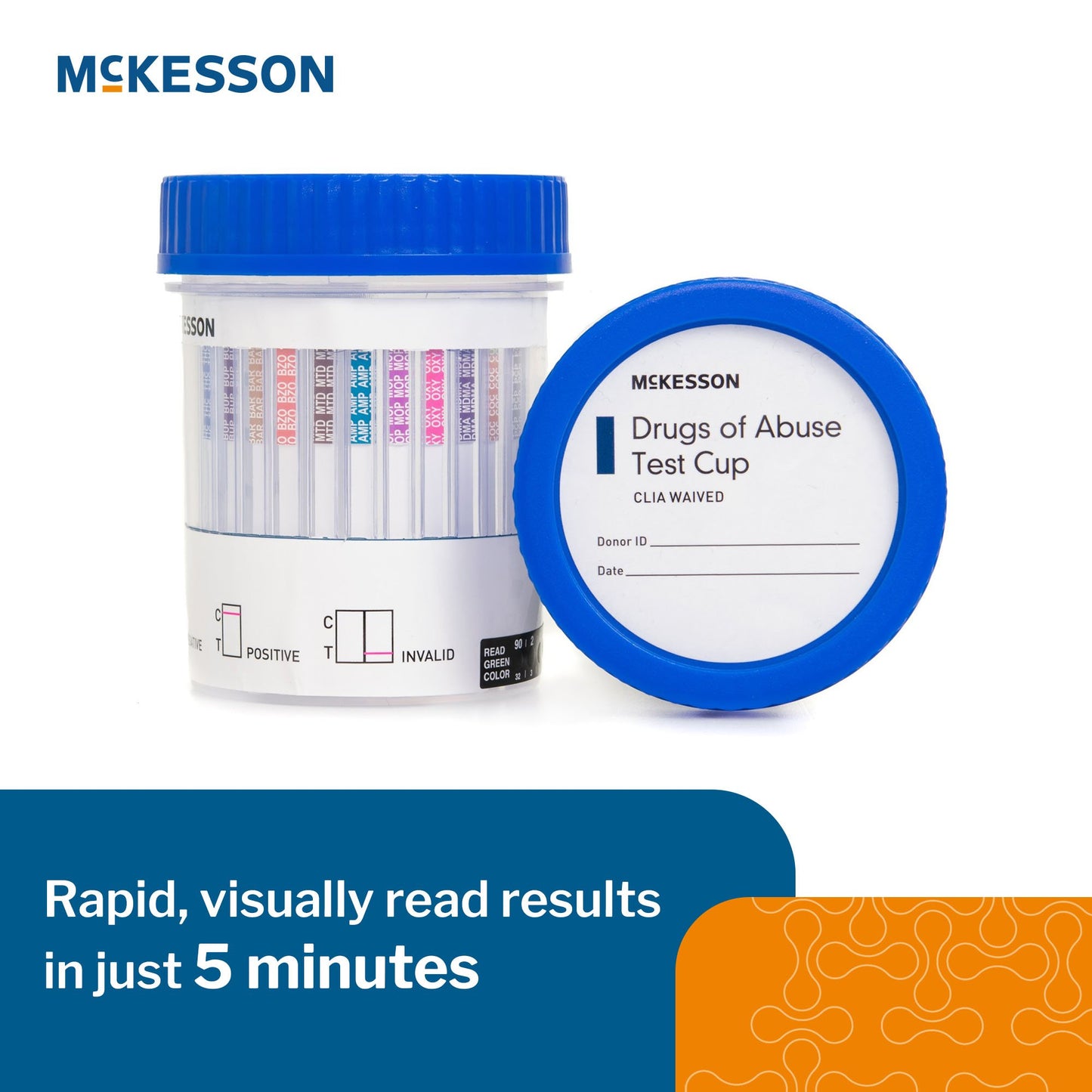 Drugs of Abuse Test Kit McKesson AMP, BAR, BUP, BZO, COC, mAMP/MET, MDMA, MOP300, MTD, OXY, PCP, THC (OX, pH, SG) 25 Tests CLIA Waived Each